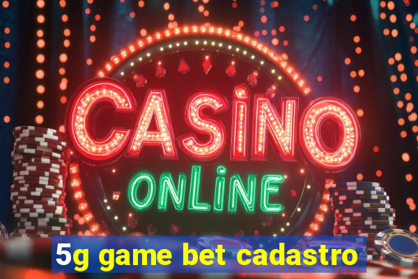 5g game bet cadastro